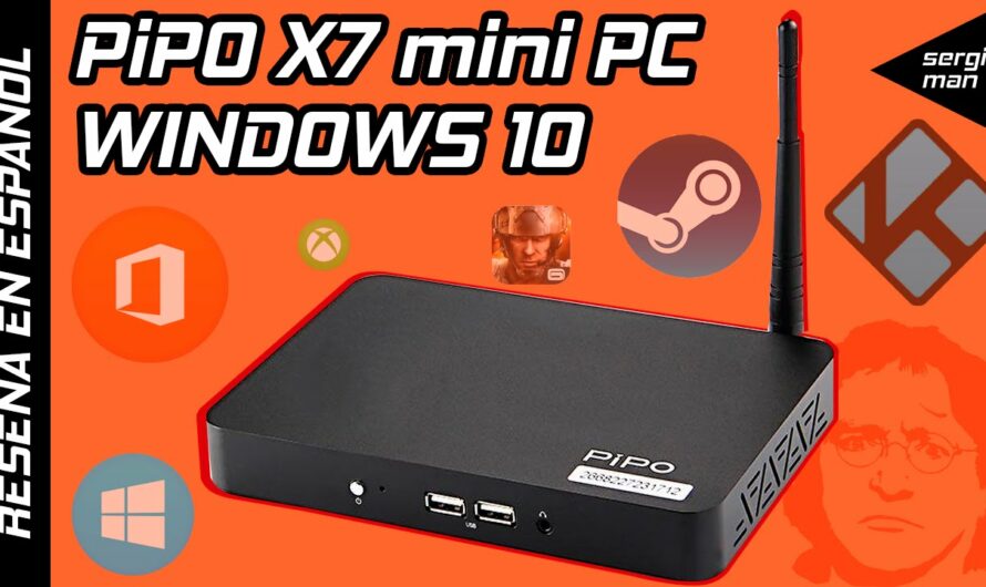 PiPO X7 – Windows 10 mini PC [Reseña en Español]